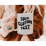 Personalized Text Mug, Custom Wavy Text Mug, Ceramic Quote Coffee Mug, Make Your Own Mug, Custom Coffee Tea Mug, Gift for Friend